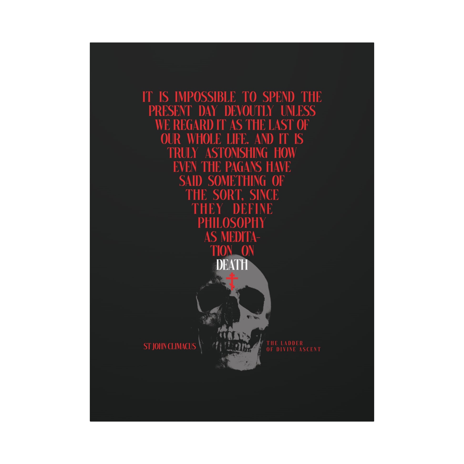 The Present Day As the Last Day of Our Life | St John Climacus | Memento Mori canvas features a skull below a red Orthodox cross, reflecting deep philosophy and meditation on death and life.