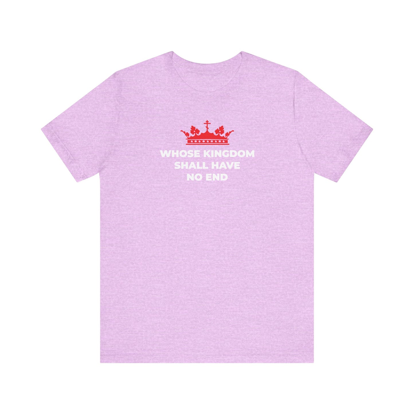 Whose Kingdom Shall Have No End | Nicene Creed | Red Orthodox Cross Crown | Christian Eschatology | Lightweight Cotton Unisex Tee