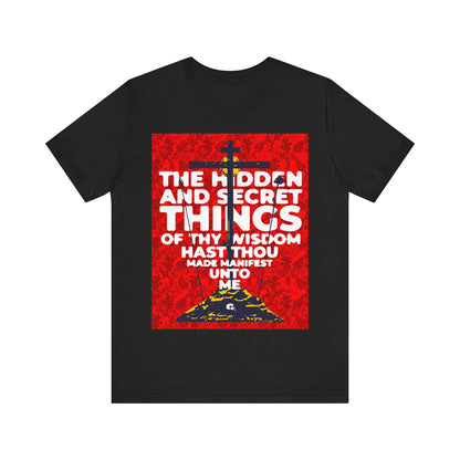 The Hidden and Secret Things of Thy Wisdom (Psalm 50/51) | Golgotha Cross | Skull of Adam | Orthodox Christian Cotton T-Shirt
