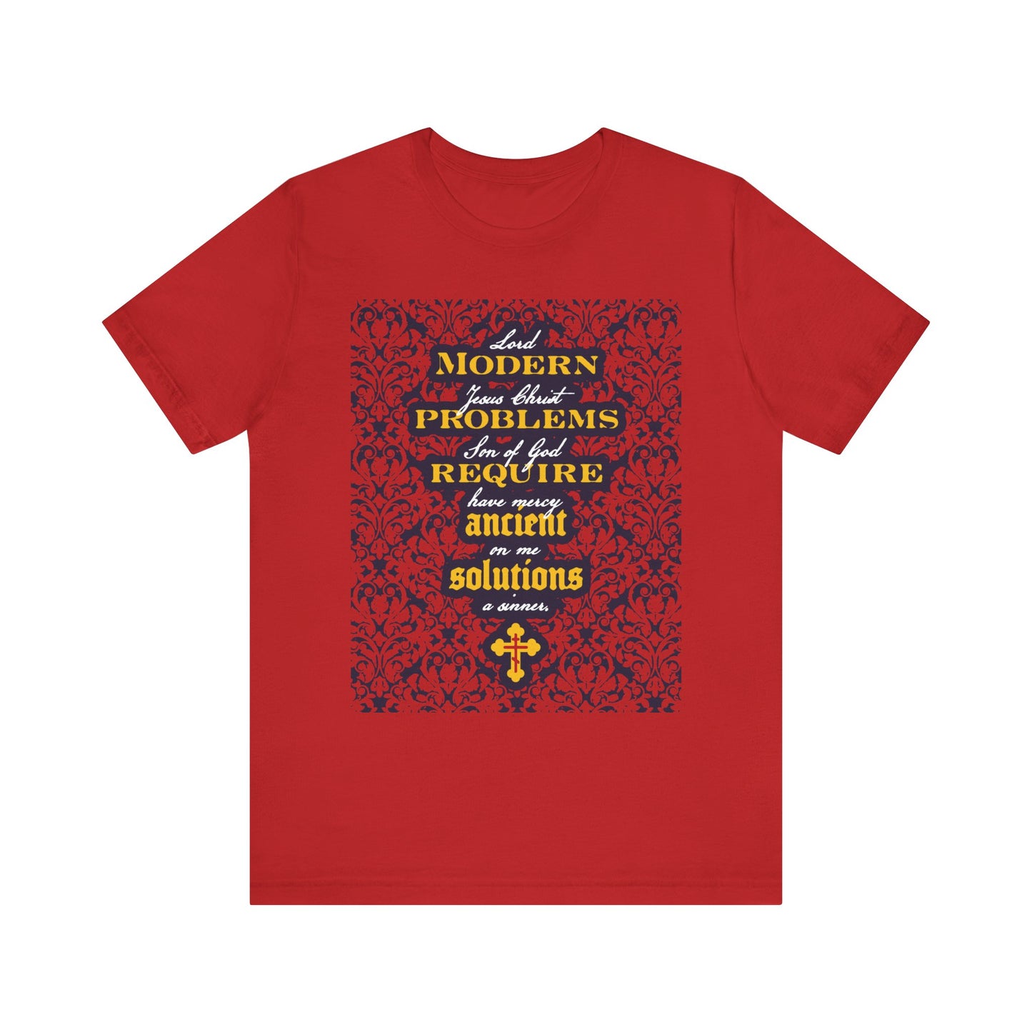 Wear the "Modern Problems Require Ancient Solutions" Orthodox Christian Unisex T-Shirt in red, featuring a lightweight cotton build and unique floral background with ornate text and a cross—stylishly reminding us that prayer and faith in Jesus Christ offer timeless solutions.