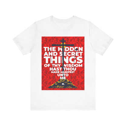 The Hidden and Secret Things of Thy Wisdom (Psalm 50/51) | Golgotha Cross | Skull of Adam | Orthodox Christian Cotton T-Shirt