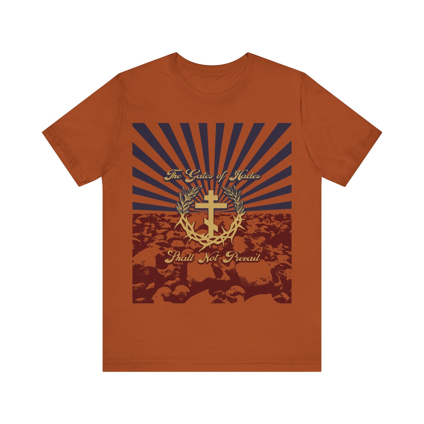 The Gates of Hades Shall Not Prevail | Cross with Wreath & Crown of Thorns | Skulls and Rays | Orthodox Christian T-Shirt