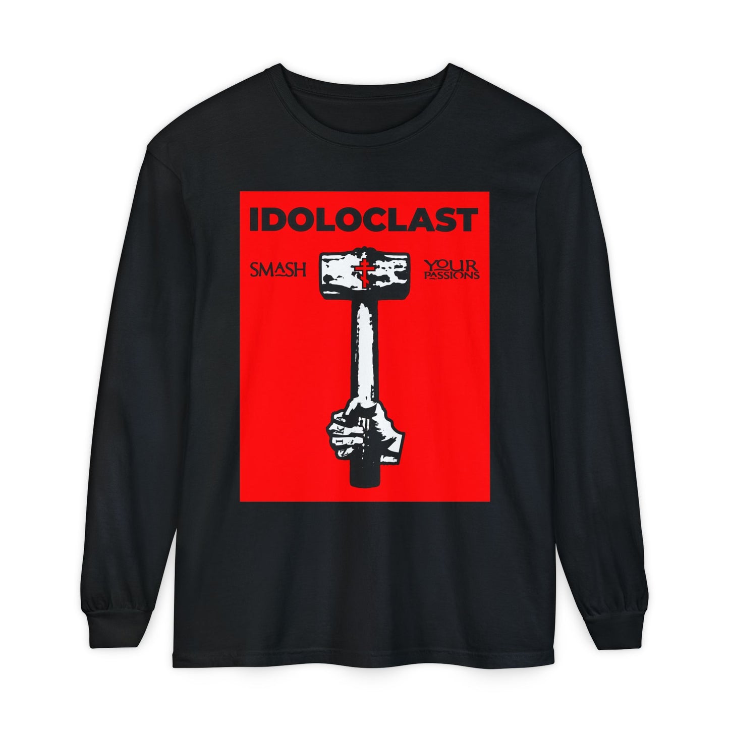 Idoloclast Idol-Smasher | Jesus NIKA Fist w/ Sledgehammer on Red Background | Smash Your Passions | Orthodox Christian Long Sleeve Shirt