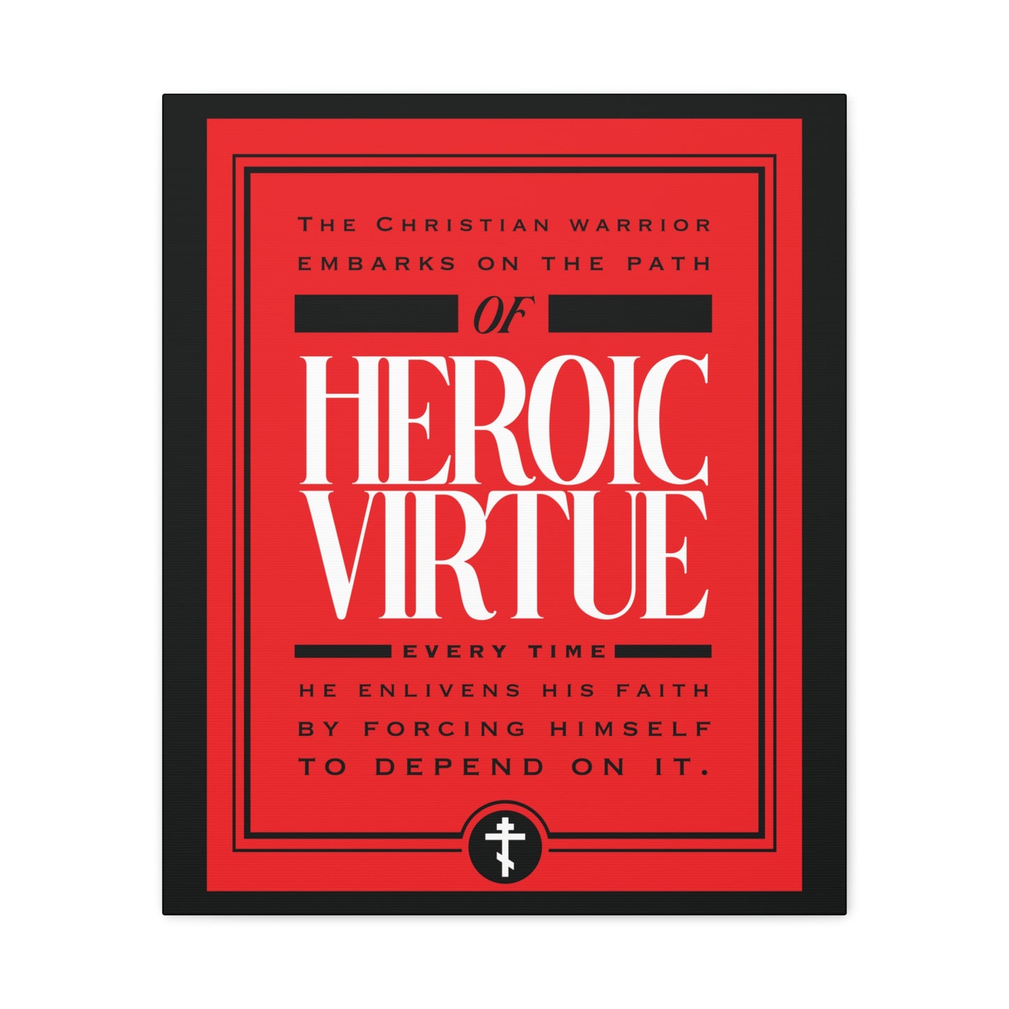Red and black Christian Warrior | Path of Heroic Virtue wall art featuring a bold ascetic ethos, “All Things Through Christ” (Phil 4:13) devotional quote—an inspiring poster for faith and virtue.