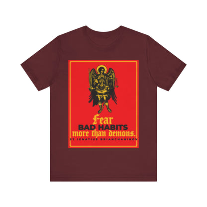 Fear Bad Habits More Than Demons (St Ignatius Brianchaninov) No. 1 | Orthodox Christian T-Shirt