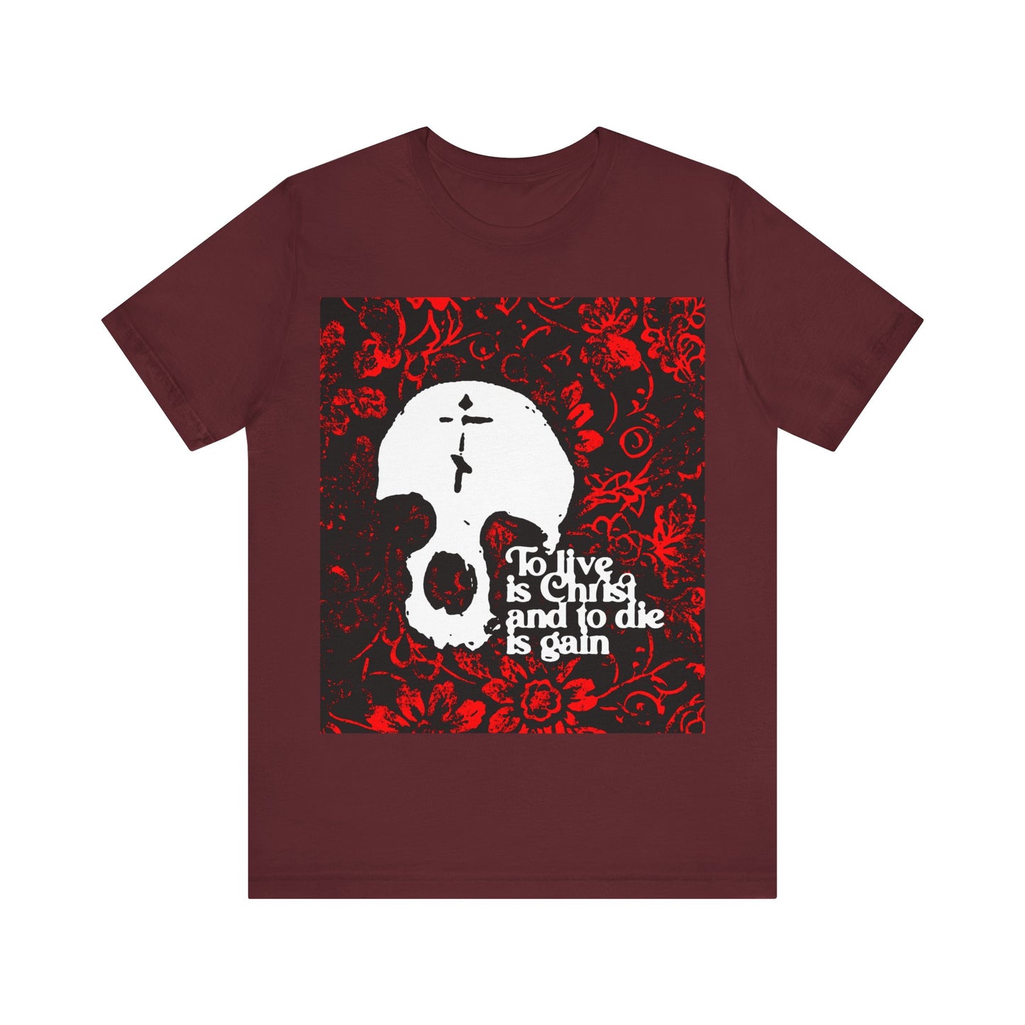 To Live is Christ To Die is Gain (Phil 1:21) | Skull with Cross on Red Floral Texture | Orthodox Christian Cotton T-Shirt