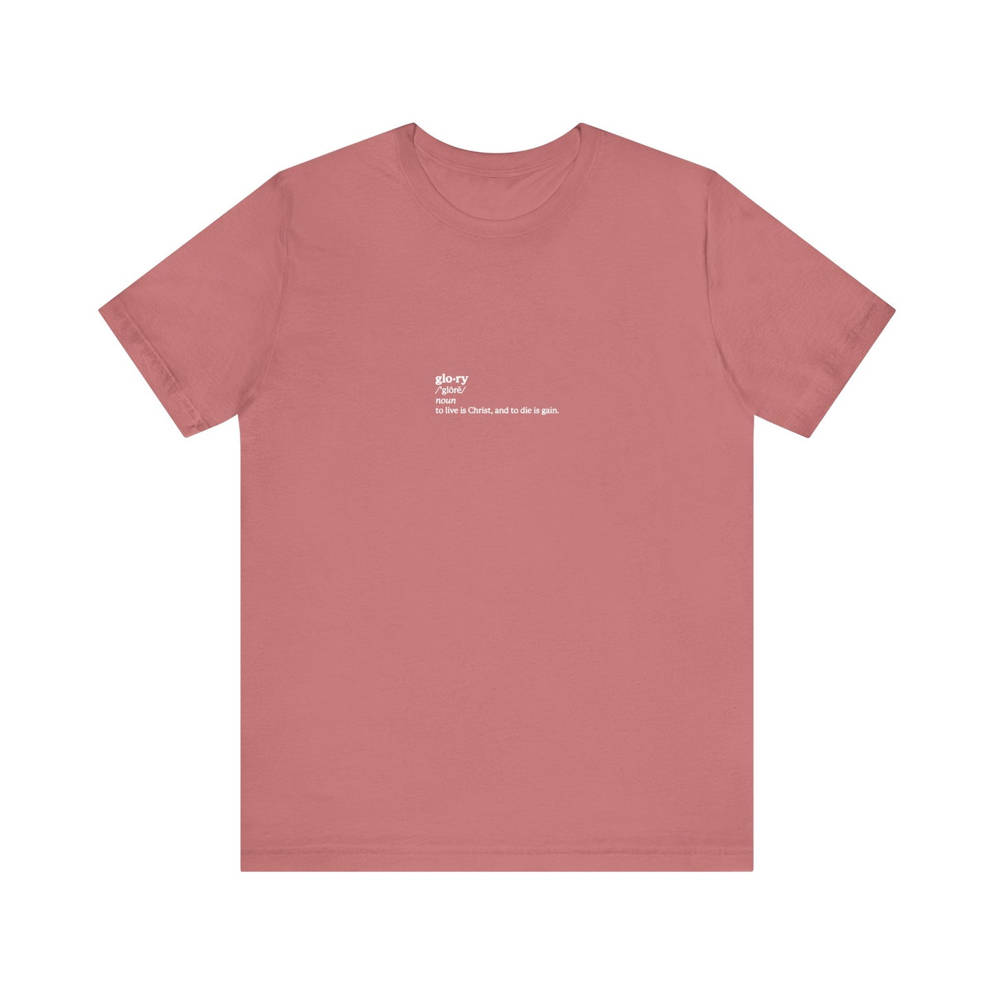 Mauve unisex lightweight cotton tee featuring "Glory Definition: To Live is Christ, to Die is Gain (Phil 1:21)"—inspired by ascetic Christianity and memento mori, with small white centered text on the chest.