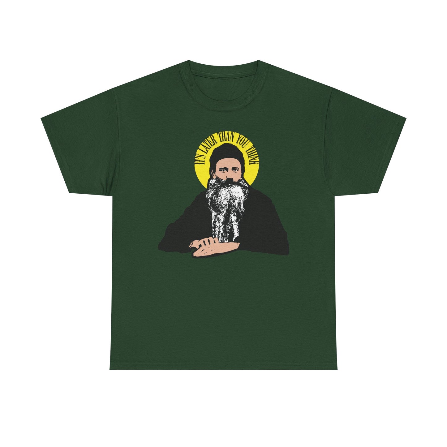 Forest green t-shirt featuring "It's Later Than You Think"—a Fr. Seraphim Rose quote with a yellow halo. Modern American Orthodox saint design in bold style on a heavy cotton tee.