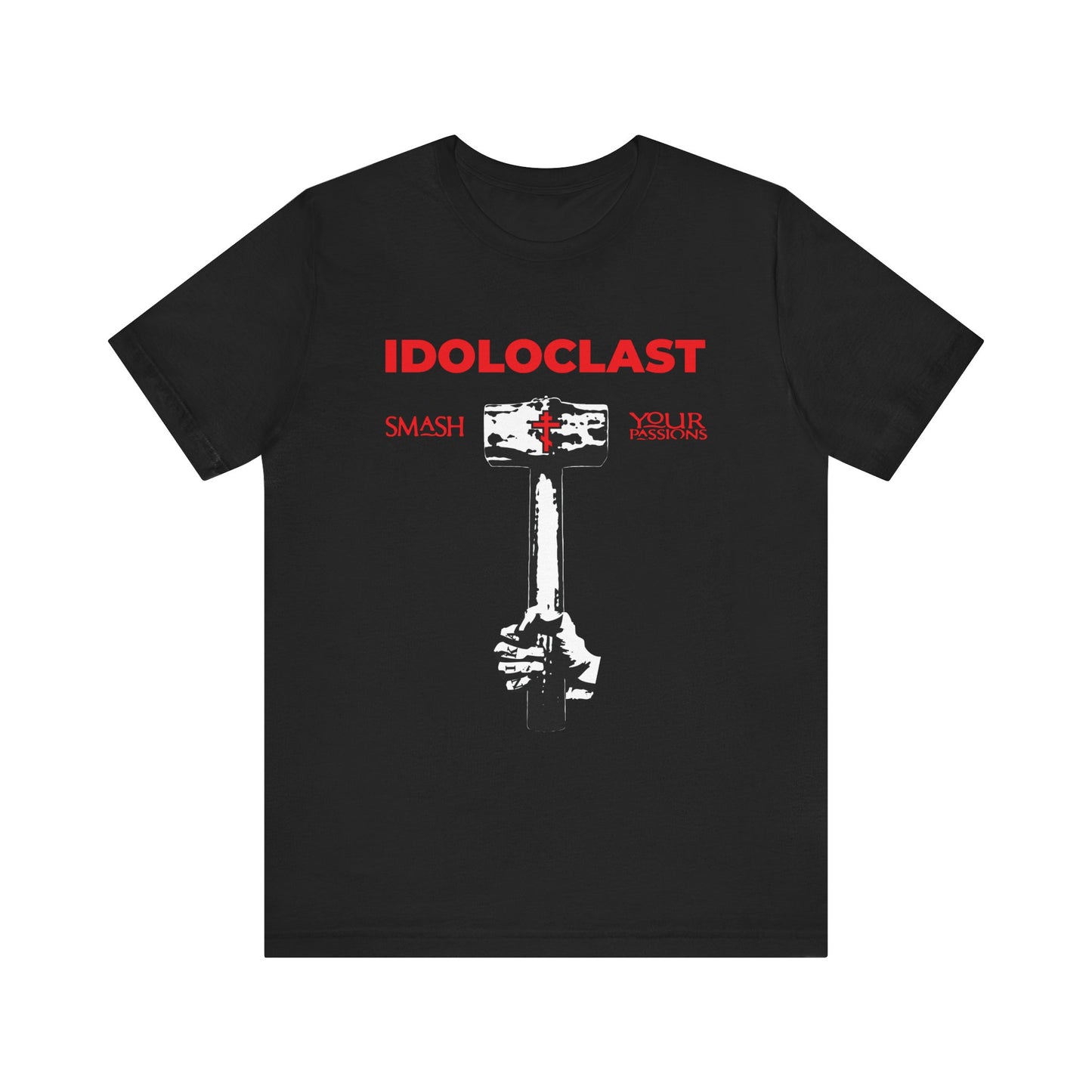 Idoloclast Idol-Smasher | Jesus Fist w/ Sledgehammer | Smash Your Passions | ICXC NIKA | Christian Ascetic | Lightweight Cotton Unisex T-Shirt