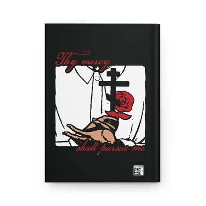 Thy Mercy Shall Pursue Me - Psalm 22 (23) | Orthodox Martyr's Cross and Rose Icono-Graphic Style | Hardcover Journal