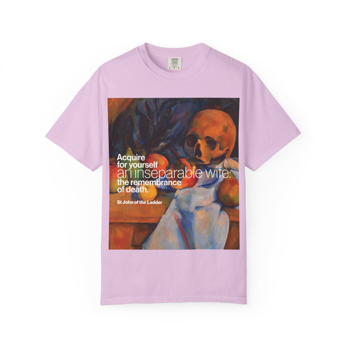 Orchid t-shirt titled “Acquire an Inseparable Wife (St John Climacus)” featuring Cezanne’s Still Life with Skull artwork and a St John Climacus quote in bold white and yellow text—a striking Orthodox Christian reminder of the remembrance of death.