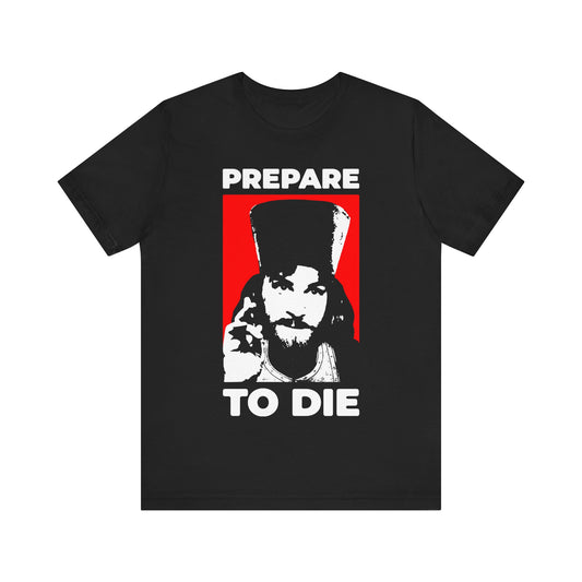 Prepare to Die | Remember You Will Die | Inigo Montoya as an Orthodox Priest Giving a Blessing | Princess Bride | Orthodox Christian T-Shirt