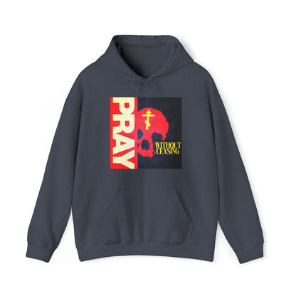 Pray Without Ceasing No. 1 | Orthodox Christian Hoodie / Hooded Sweatshirt