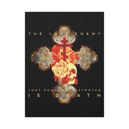 Remembrance of Death “The Final Enemy That Shall Be Destroyed Is Death” canvas features a metallic gothic cross with roses and a skull, set against a black background, invoking 1 Cor 15:26 and the Orthodox Christian hope of resurrection.