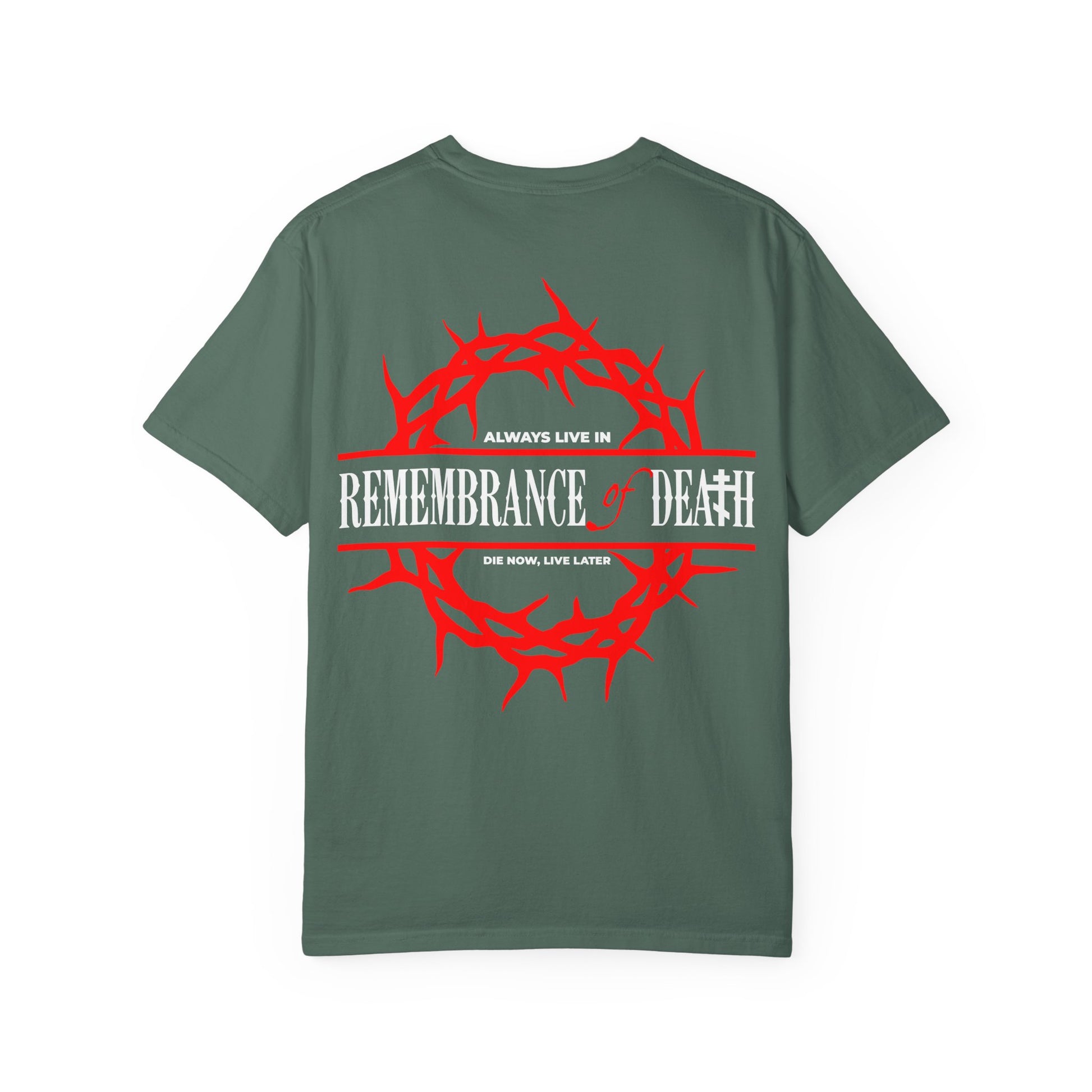 Always Live In Remembrance of Death Crown of Thorns BACK w/ Red Cross on Front Left Breast | Orthodox Heavyweight Cotton Unisex Tee in green, featuring a striking red thorn crown and Orthodox cross graphic on the back, with the text: REMEMBRANCE OF DEATH. ALWAYS LIVE IN. DIE NOW, LIVE LATER.—inspired by St John Climacus’s teachings.