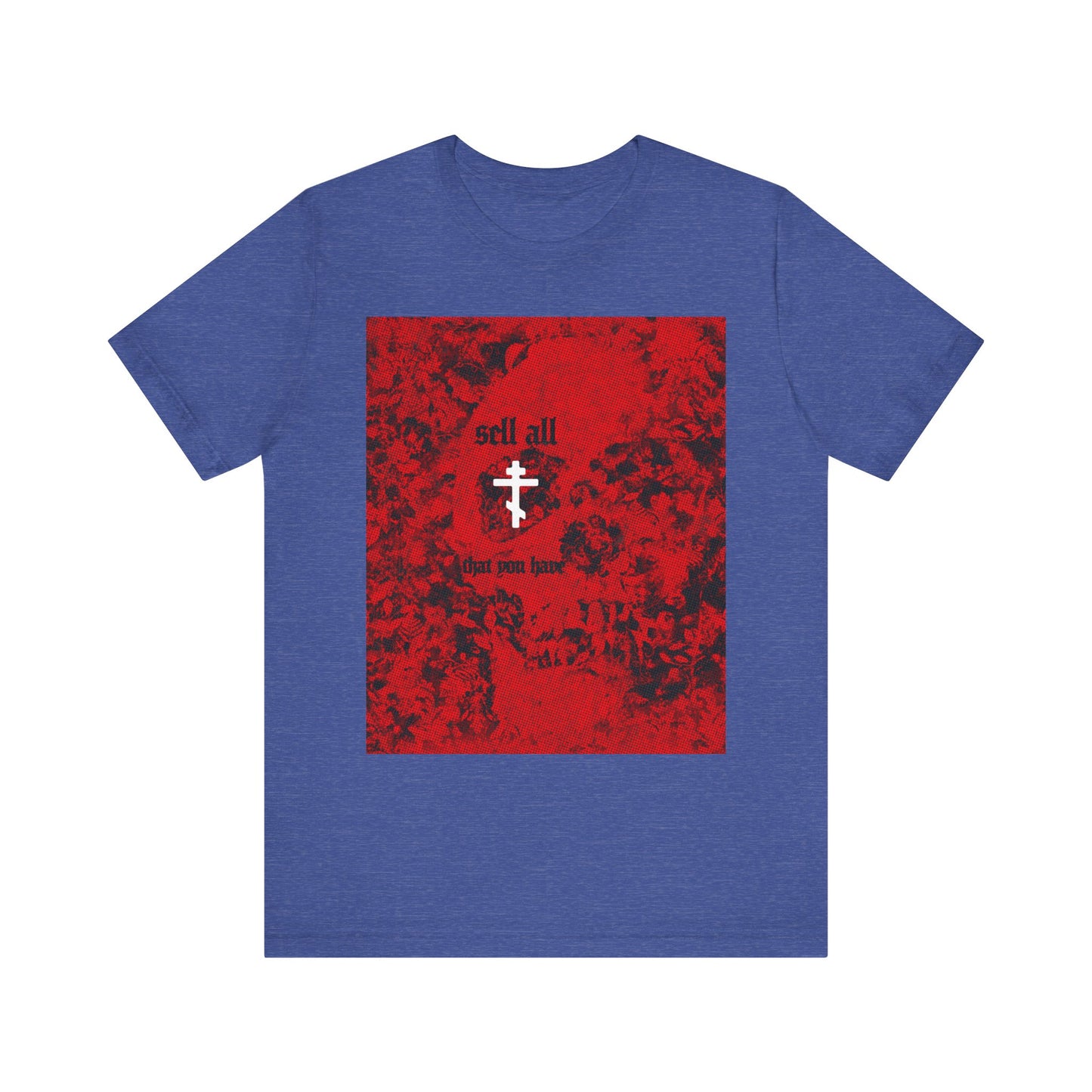 Heather True Royal unisex cotton t-shirt featuring a bold red halftone skull, white Orthodox cross graphic, and the words "sell all that you have" on the front—design inspired by Jesus’ commandments and His message of eternal life in Matthew 19:21.