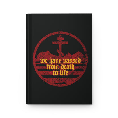 We Have Passed From Death to Life (1 John 3:14) No. 1  | Orthodox Christian Accessory | Hardcover Journal