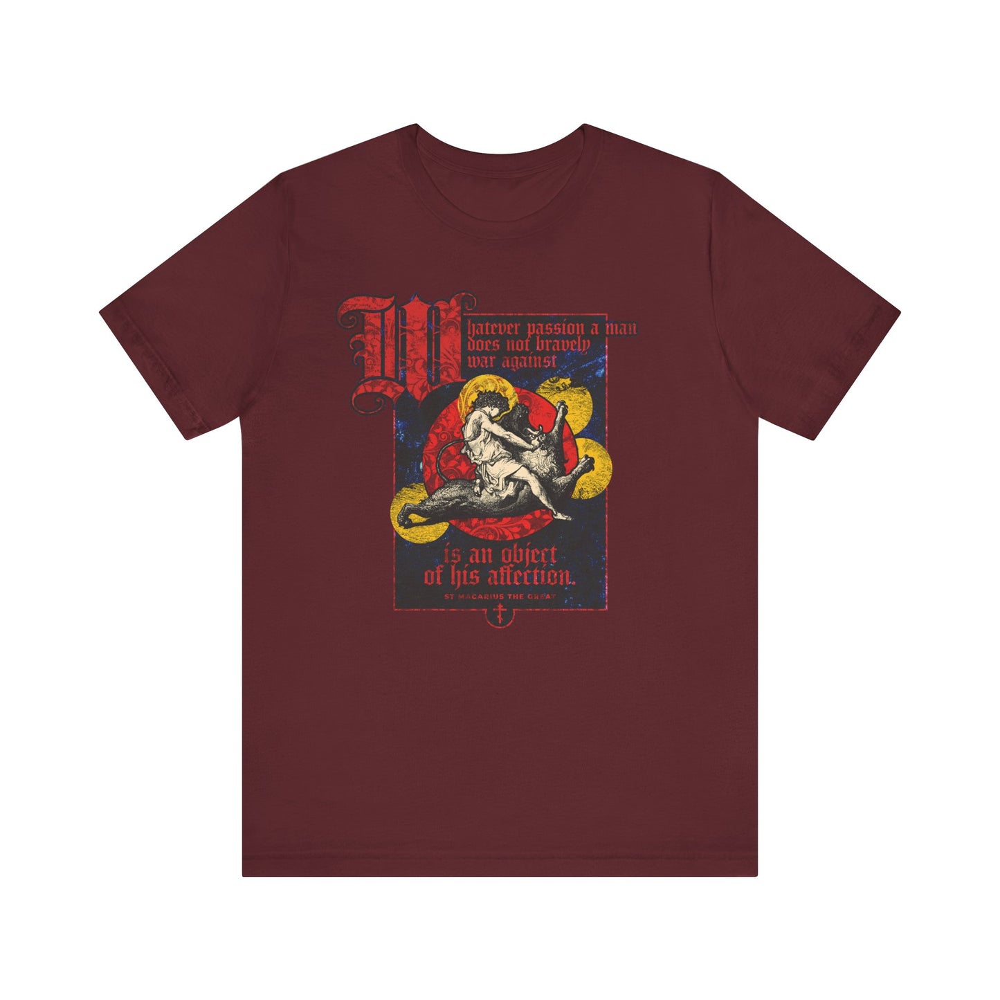 Maroon lightweight cotton unisex T-shirt featuring Gustav Dore's "Samson Slaying Lion" with St Macarius quote: "Whatever Passion a Man Does Not Bravely War Against," accented in red and yellow, vintage-style graphic.