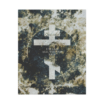 Behold, I Make All Things New | Revelation 21:5 | Cosmic Textured Orthodox Cross | Parousia | Orthodox Christian Art Poster
