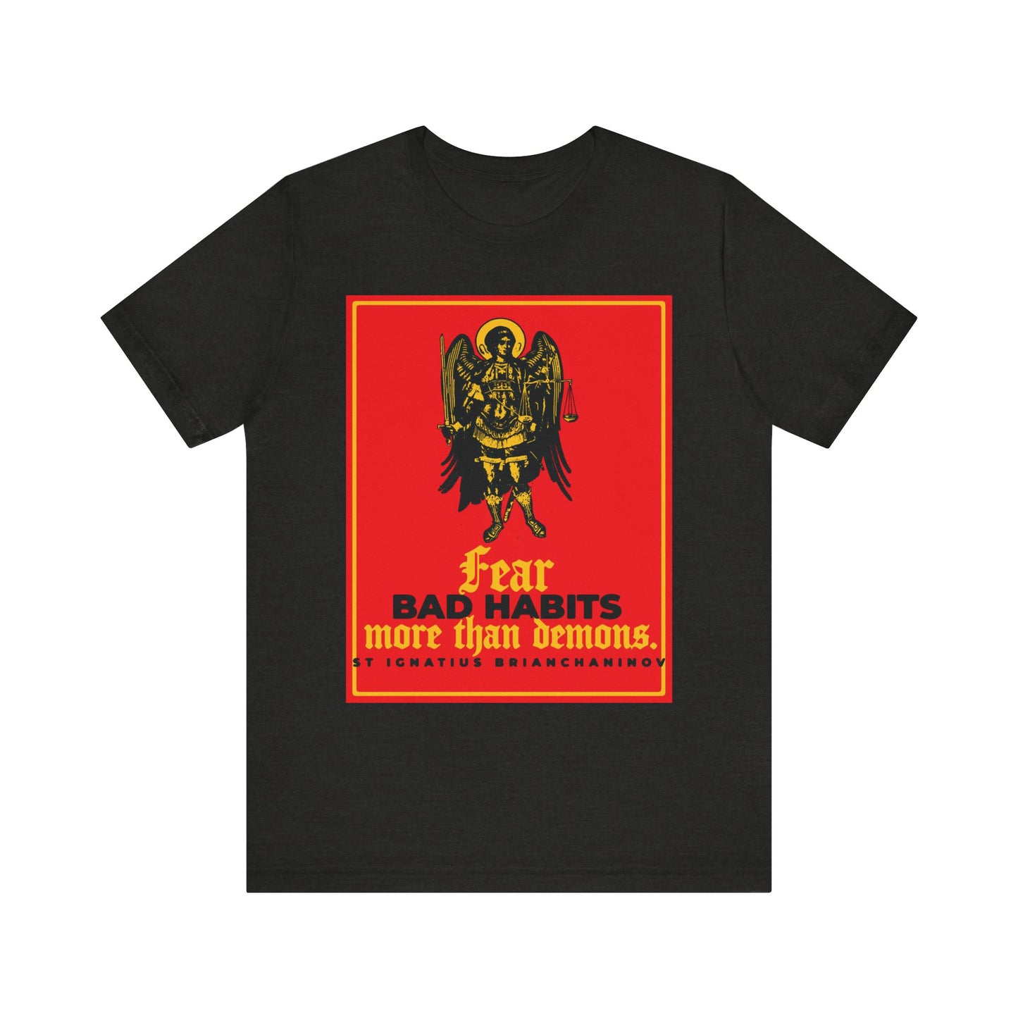 Black Heather tee features Archangel Michael icon and St. Ignatius Brianchaninov's quote: "Fear Bad Habits More Than Demons." An Orthodox unisex cotton shirt reminding you to overcome immoral habits in every spiritual battle.