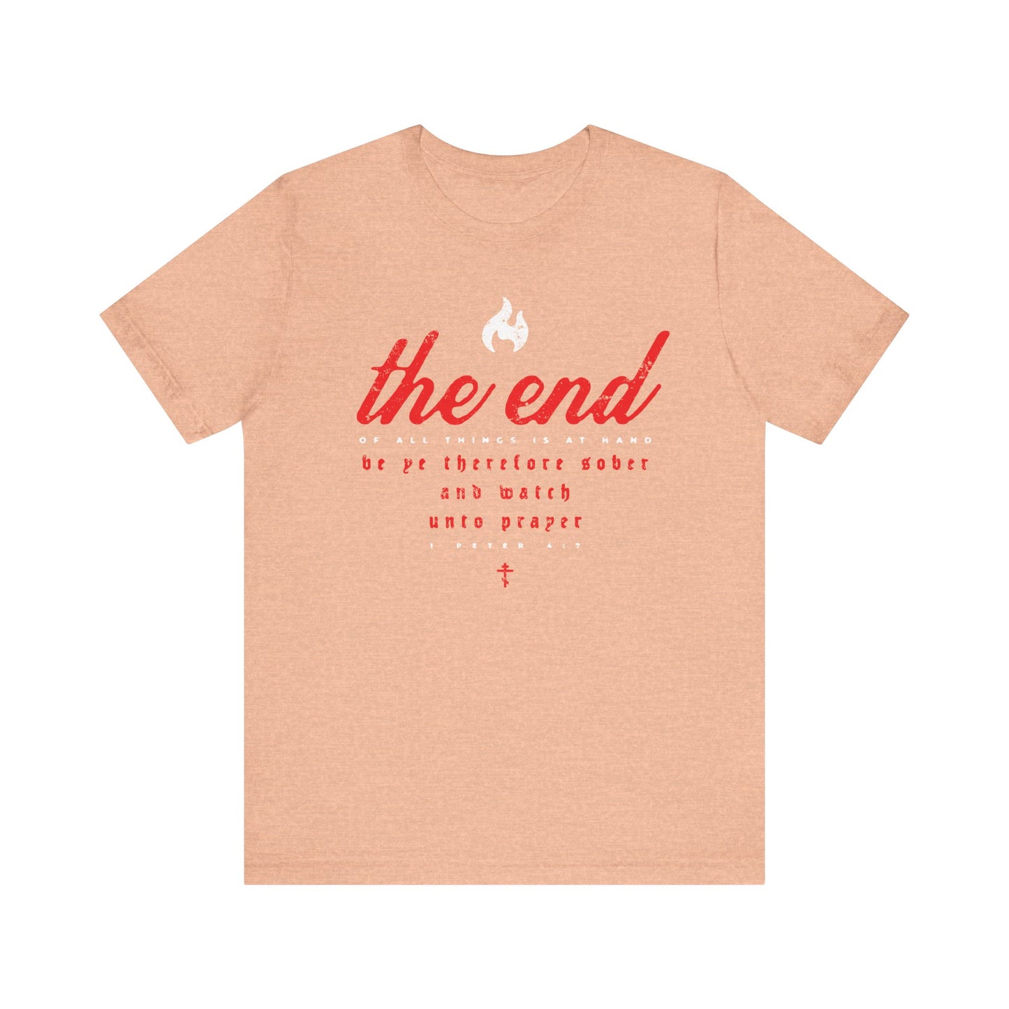 Heather peach unisex t-shirt with "The End of All Things Is At Hand (1 Peter 4:7)" in red and white cursive and gothic typography on the front, inspired by the Bridegroom Matins service of Holy Week and featuring a subtle nod to the beloved hymn to the Bridegroom.