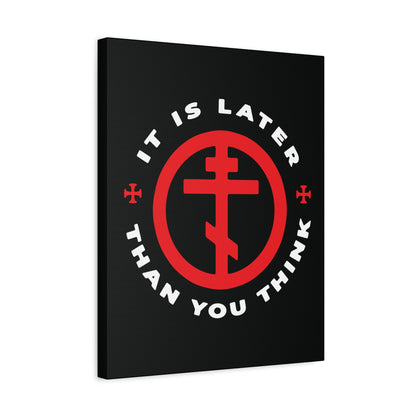 It Is Later Than You Think" Christian wall art features an Orthodox cross in a circle on black, inspired by Fr Seraphim Rose—an American saint—reminding us to remember death and seek the light.
