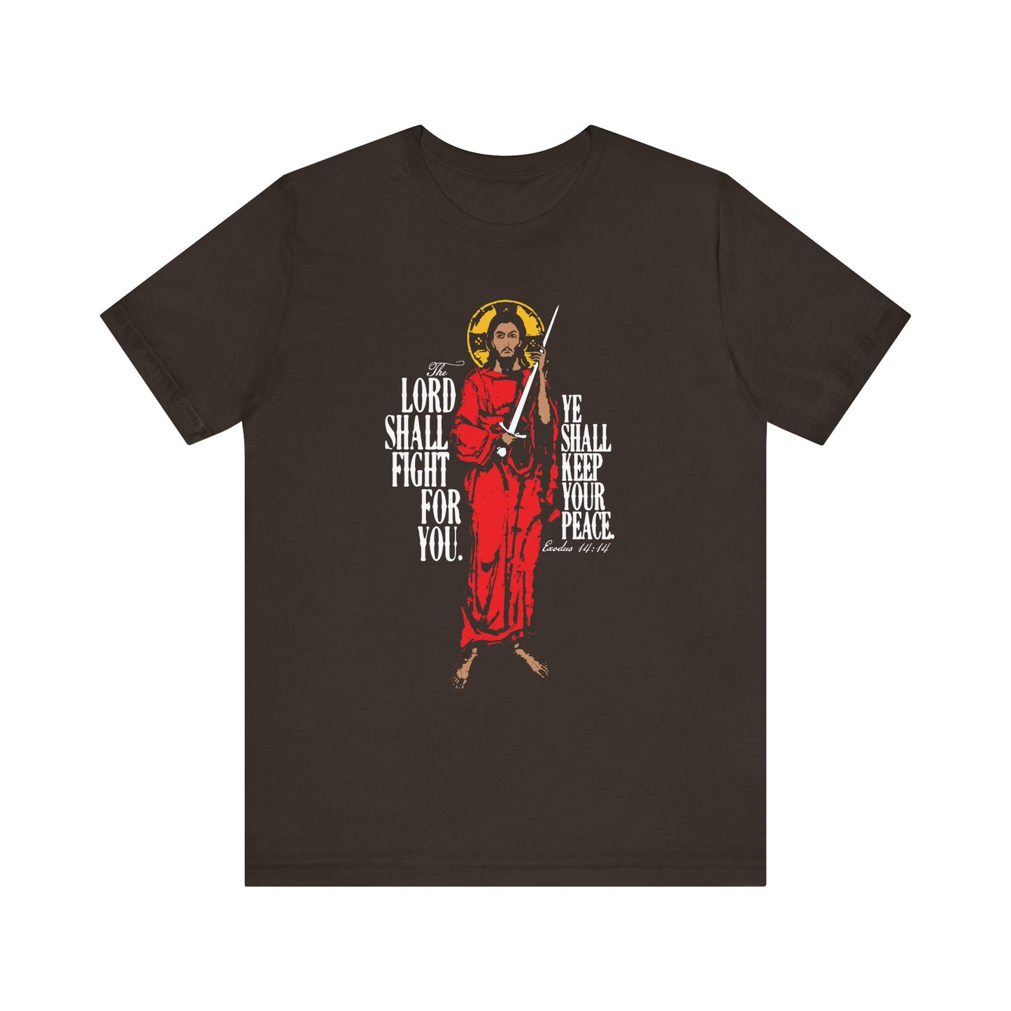 Brown unisex tee featuring Jesus Christ with a sword and the Exodus 14:14 quote: "The Lord shall fight for you," reminding you of God's salvation. Lightweight cotton for comfort.