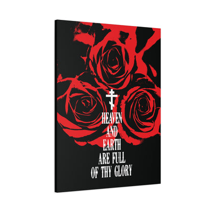 Heaven and Earth Are Full of Thy Glory | Orthodox Liturgical Hymn | Red Roses | Western Typography | Orthodox Christian Canvas Wall Art