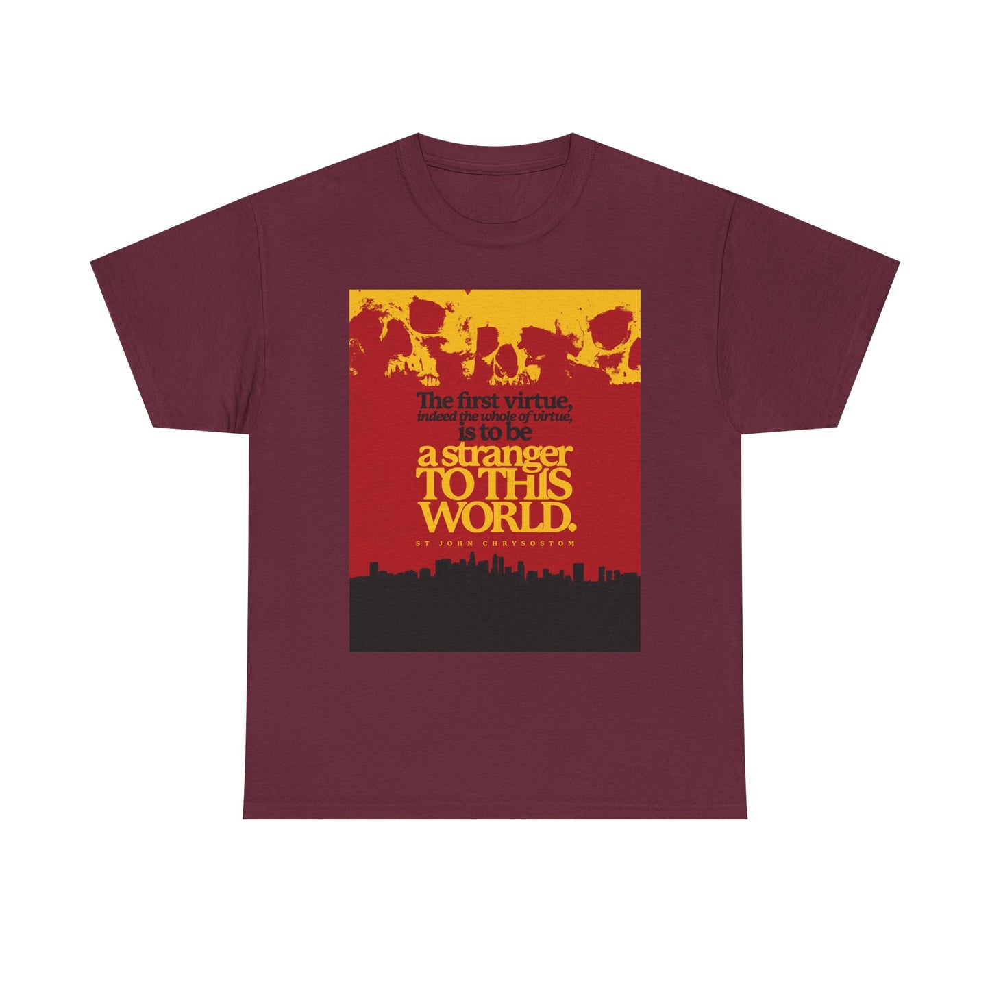 Maroon midweight cotton unisex t-shirt featuring skulls, cityscape, and "All of Virtue is Be a Stranger To this World" (St John Chrysostom). Orthodox Christian design.