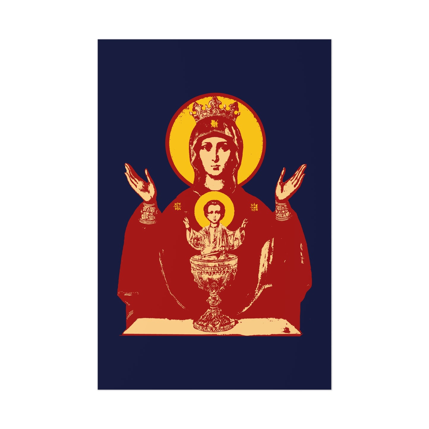 Icon-style image: Holy Theotokos IconoGraphic of the Inexhaustible Chalice—Deliverer from Addictions and Conqueror of Passions, Orthodox Christian Art Poster. Depicts the Virgin with raised hands and child Jesus in a chalice with golden halos.