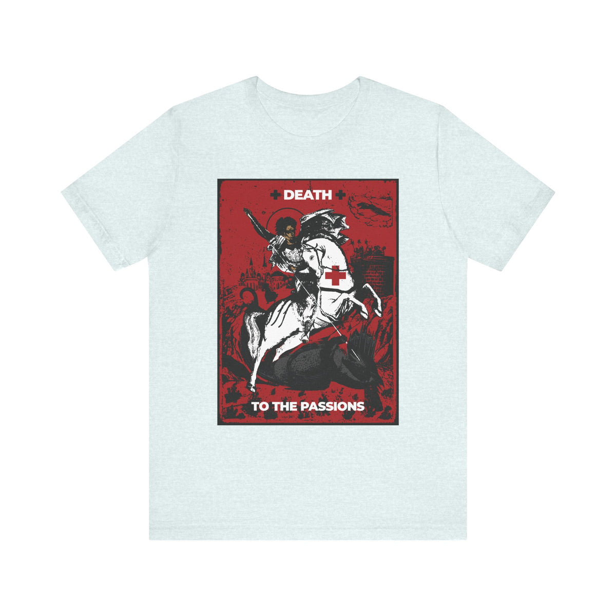 Heather ice blue t-shirt featuring a red and black illustration of St. George slaying the dragon, with the text “Death to the Passions” on the front—a bold reminder to battle your passions and overcome bad desires, inspired by ascetic Orthodox Christianity.