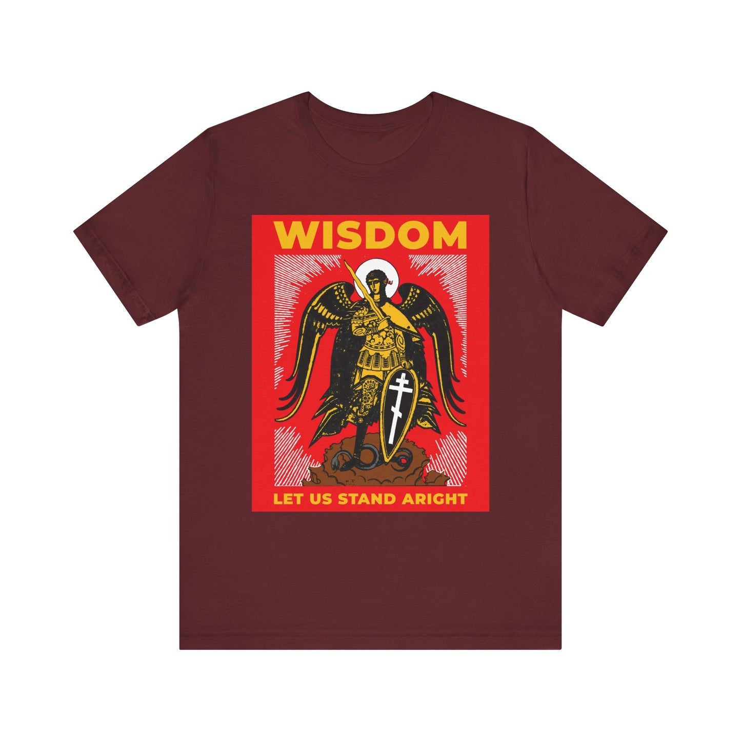 Maroon cotton unisex tee featuring a Russian illustration of Archangel Michael with shield and sword, "WISDOM" above and "LET US STAND ARIGHT" below in yellow/red. Inspired by Revelation 12. Lightweight and Orthodox-themed.
