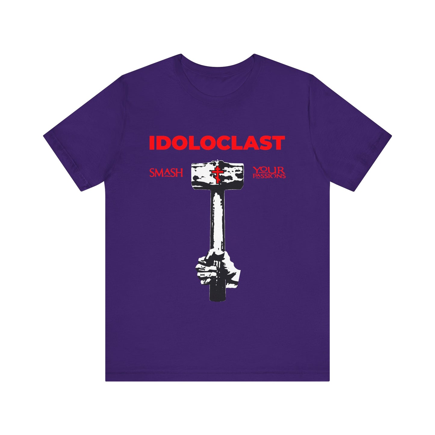 Idoloclast Idol-Smasher | Jesus Fist w/ Sledgehammer | Smash Your Passions | Orthodox Christian T-Shirt