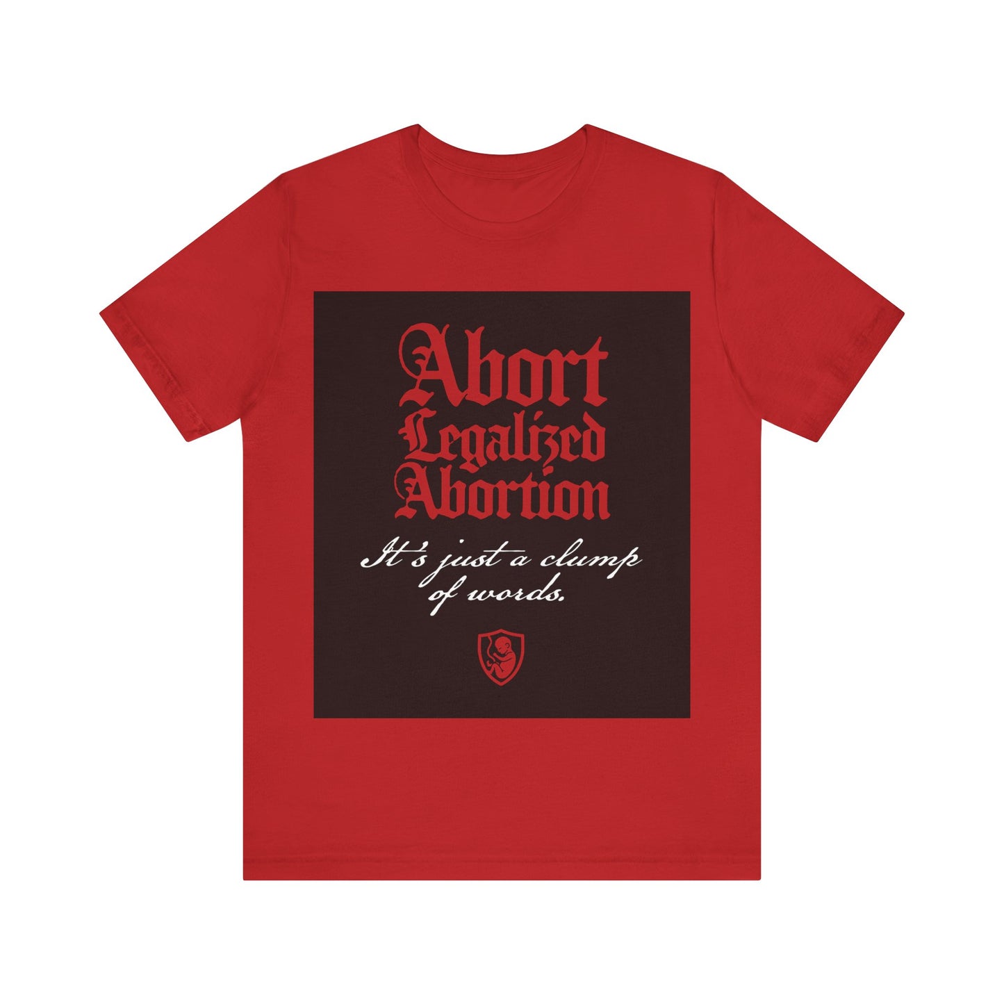 Abort Legalized Abortion No. 1 | Pro-Life T-Shirt