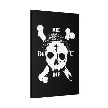 Die Before You Die retro wall art features a white skull & crossbones, Orthodox cross, laurel wreath, and "DIE" & "BADU" text on black—invoking memento mori and ascetic Christian themes from Matthew 16:24-25.