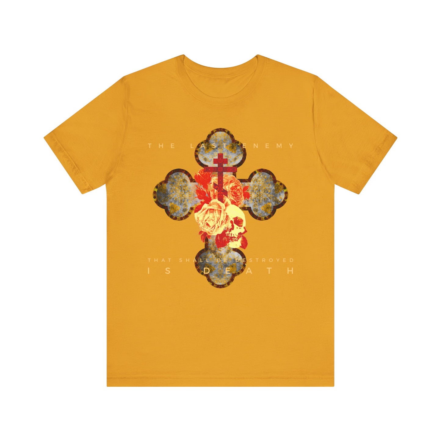 Mustard lightweight unisex tee featuring a metallic gothic cross with rose and skull; inspired by 1 Cor 15:26—"The Final Enemy That Shall Be Destroyed Is Death.
