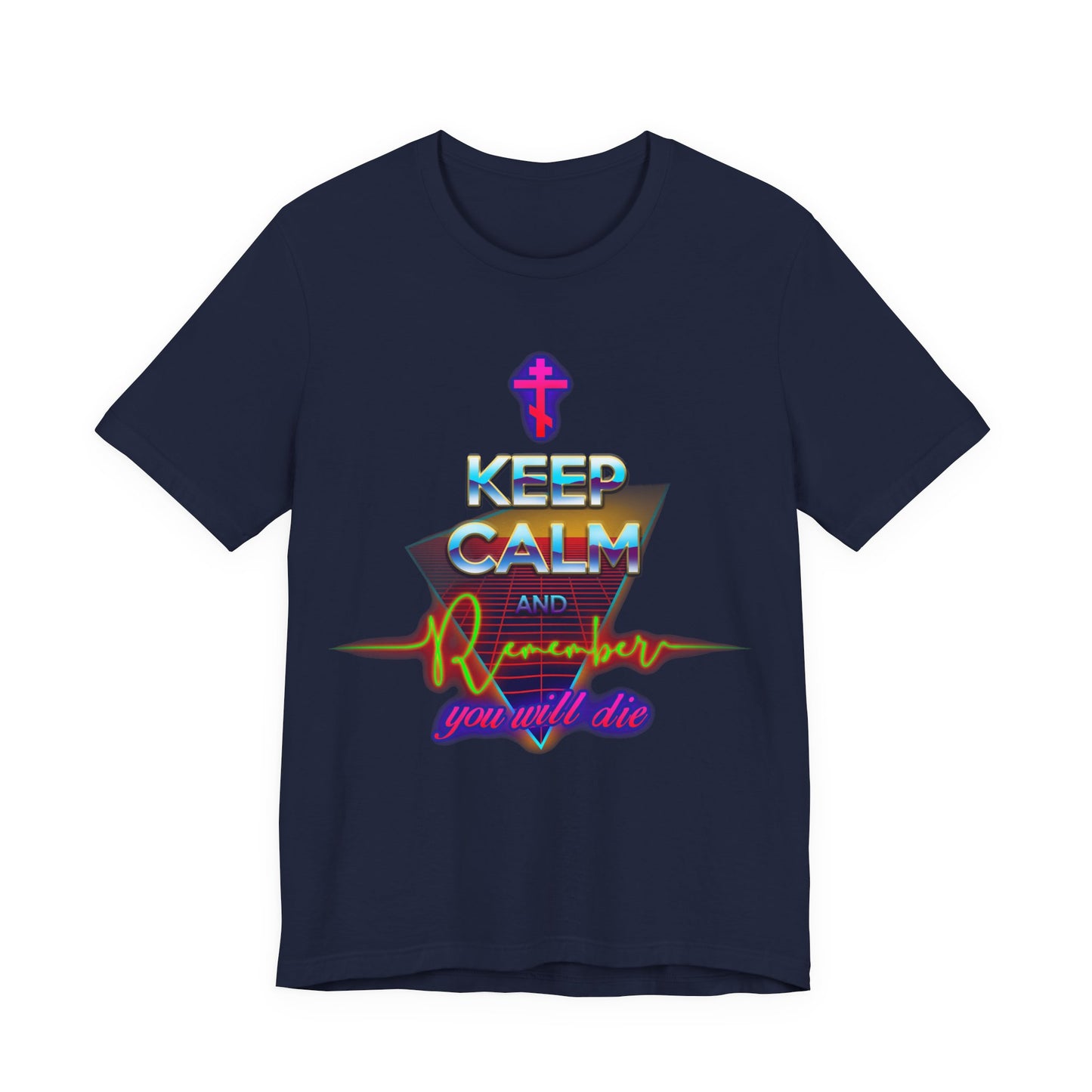 Keep Calm and Remember You Will Die | 80s Synthwave Vaporwave Outrun Design | Orthodox Christian Cotton Unisex T-Shirt