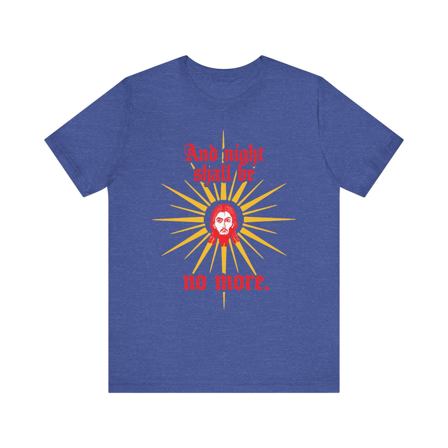 Heather True Royal unisex cotton tee features a Jesus Christ Mandylion iconographic design, gothic text “And night shall be no more” (Rev 22:5), and celebrates the promise of True Light and eternal rest in Orthodox Christian tradition.