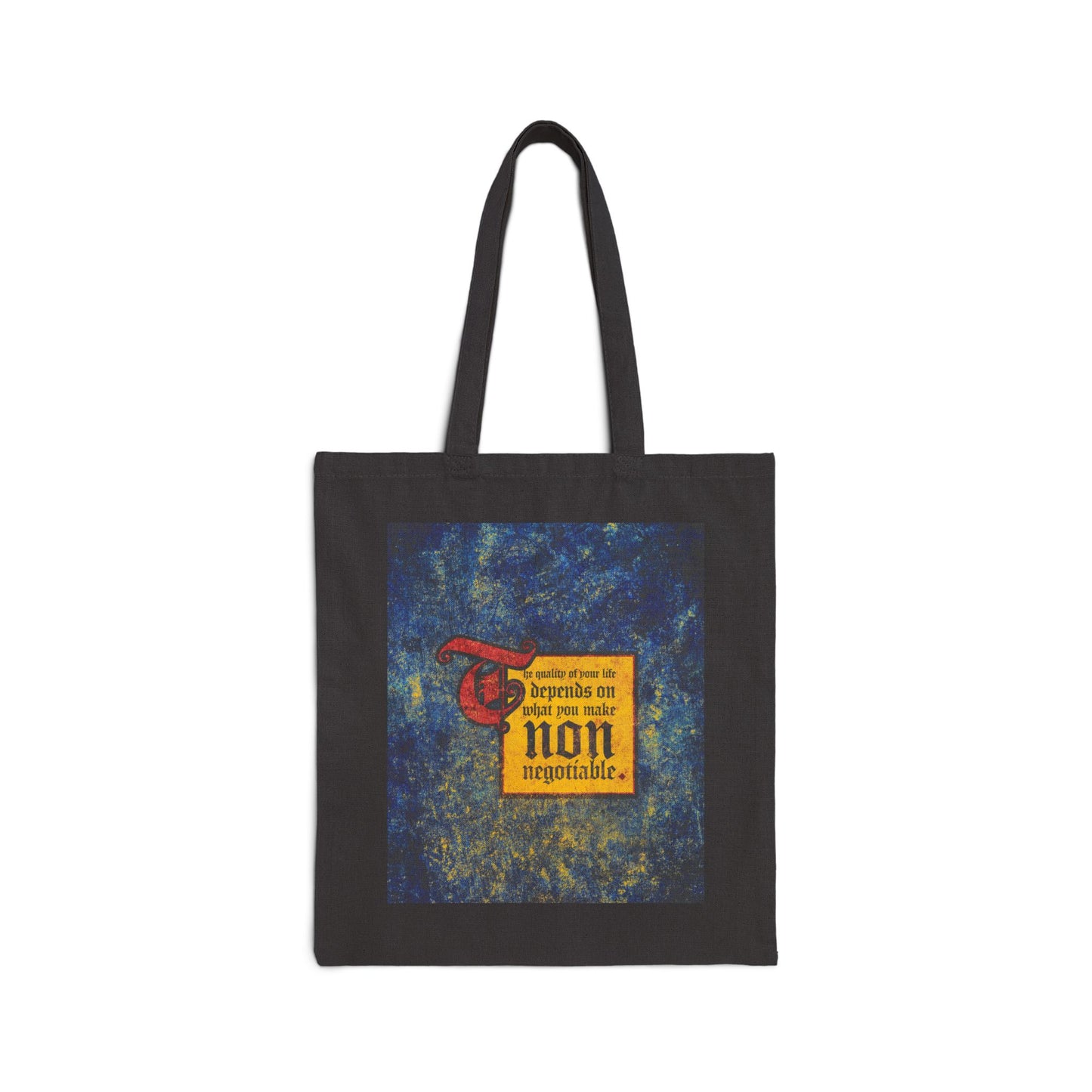 Black tote bag with a blue and gold design featuring the motivational quote "The Quality of Your Life Depends on What You Make Non-Negotiable"—a bold Orthodox Christian statement from Uncompromising Christianity.