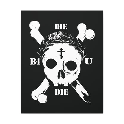 Die Before You Die" wall art features a white skull & crossbones, Orthodox cross, and laurel victory wreath on black—memento mori inspired by Matthew 16:24-25 and ascetic Christian tradition.