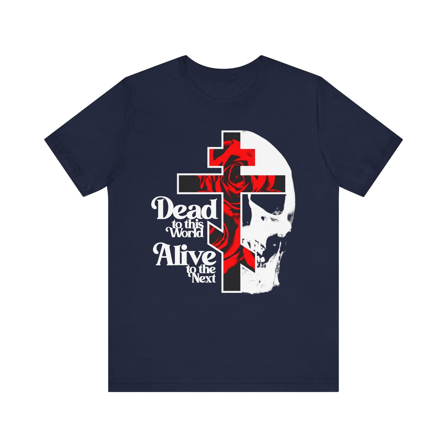 Navy "Dead to this World" tee: Christian Goth design with skull, red rose, black cross, 70s typography, and Orthodox theme—bestselling lightweight unisex cotton shirt inspired by the Ladder of Divine Ascent.