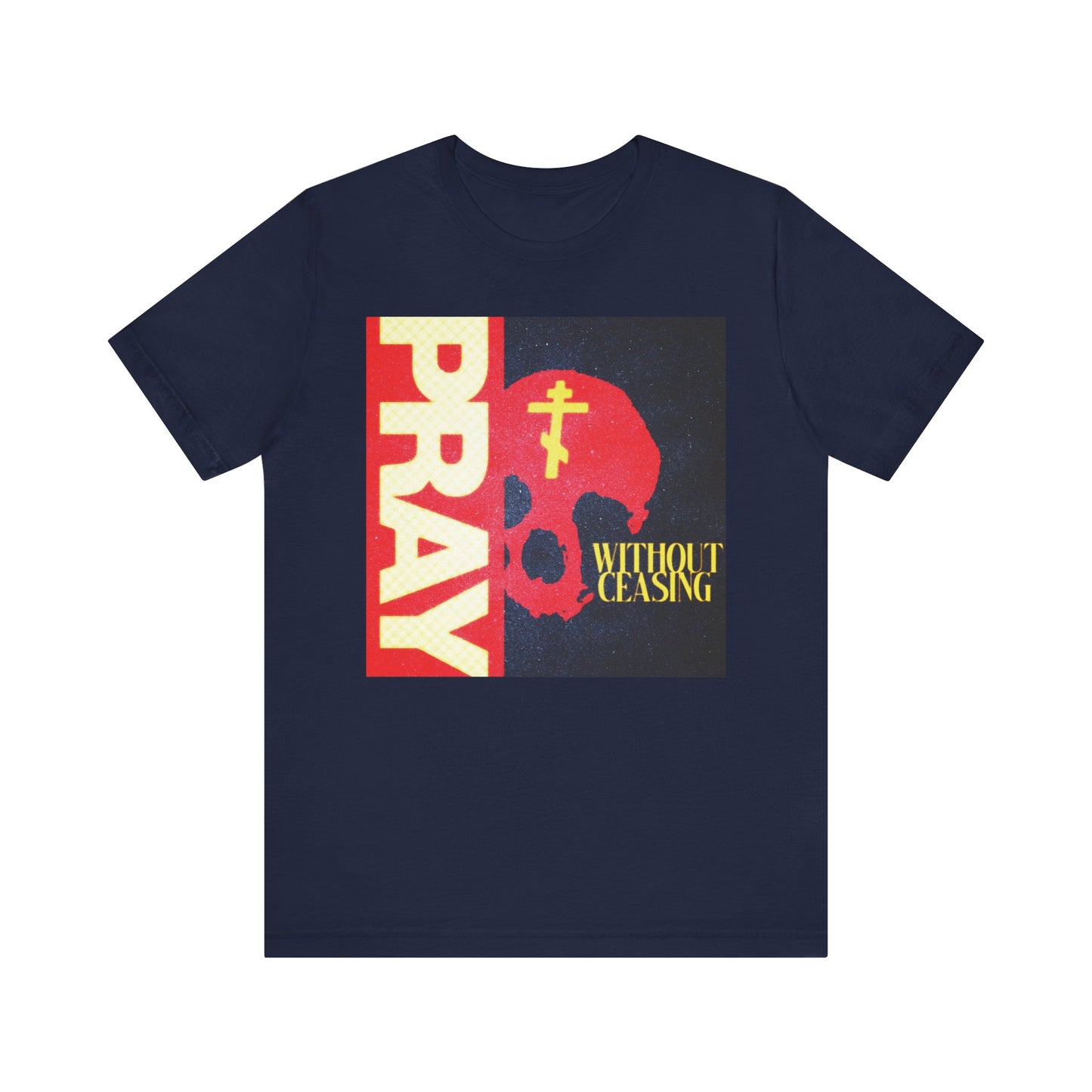Pray Without Ceasing (1 Thess 5:16) | Red Skull w/ Yellow Orthodox Cross | Christian Lightweight Cotton Unisex T-Shirt