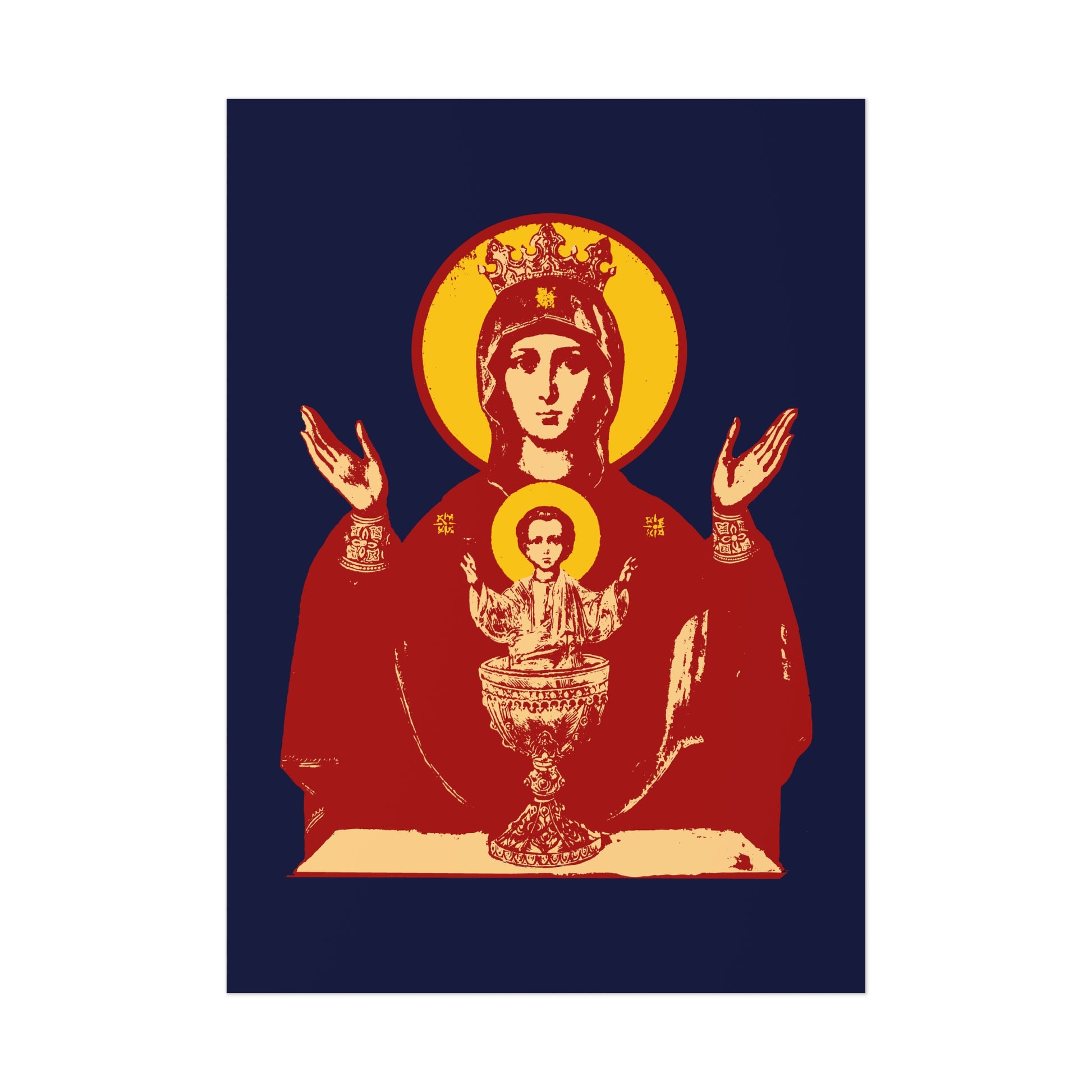 Holy Theotokos IconoGraphic of the Inexhaustible Chalice art poster—depicts the crowned Mother of God with raised hands and Christ in a chalice, symbolizing deliverance from addictions and conquering passions in Orthodox Christian tradition.