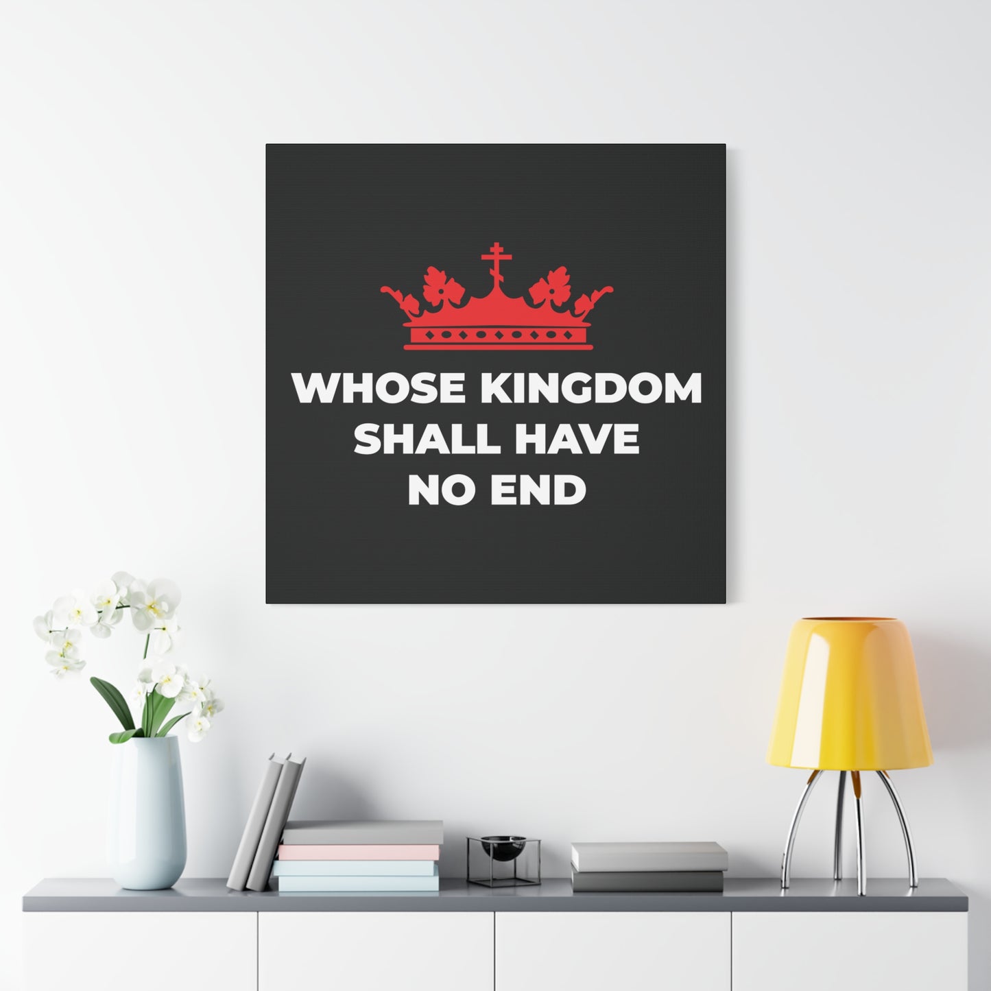 A black canvas wall art titled "Whose Kingdom Shall Have No End" features a red Orthodox cross crown and white text, drawing on the Nicene Creed and Christian eschatology to symbolize God's eternal kingdom.