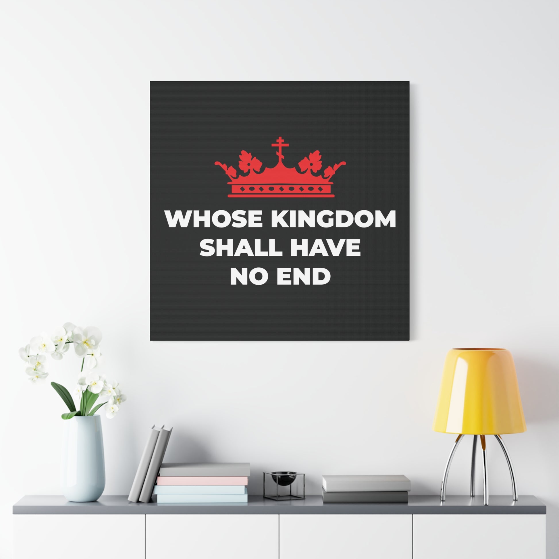 A black canvas wall art titled "Whose Kingdom Shall Have No End" features a red Orthodox cross crown and white text, drawing on the Nicene Creed and Christian eschatology to symbolize God's eternal kingdom.
