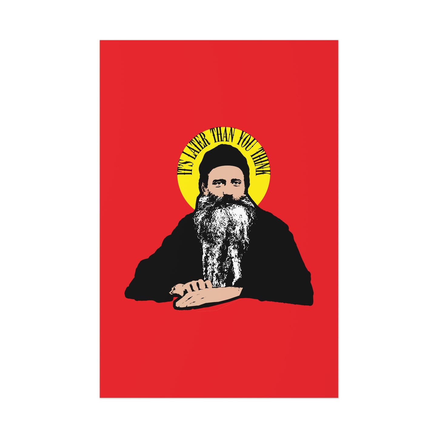 It's Later Than You Think No. 5 (Fr Seraphim Rose) | Orthodox Christian Art Poster