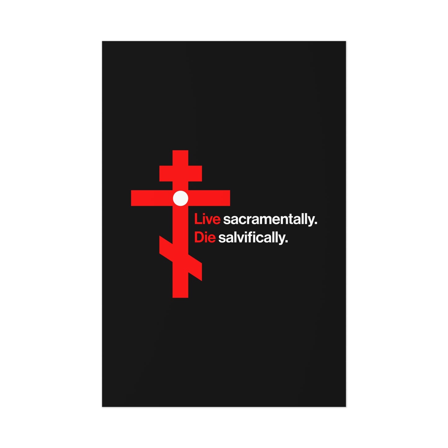 The "Live Sacramentally, Die Salvifically" Orthodox Christian art poster features a red Orthodox cross in a white circle with the phrase "Remember You Will Die (Memento Mori)" on a black background, inspiring repentance and holy humility.