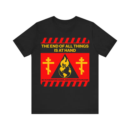 The End of All Things Is At Hand (1 Peter 4:7) | Striking Red and Yellow Street Sign Apocalyptic Aesthetic | Orthodox Christian T-Shirt