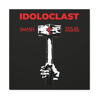 A hand grips the Idoloclast Idol-Smasher sledgehammer marked with a red cross; text reads "Smash Your Passions—ICXC NIKA," embodying Christian asceticism and Orthodox faith, on a black background.