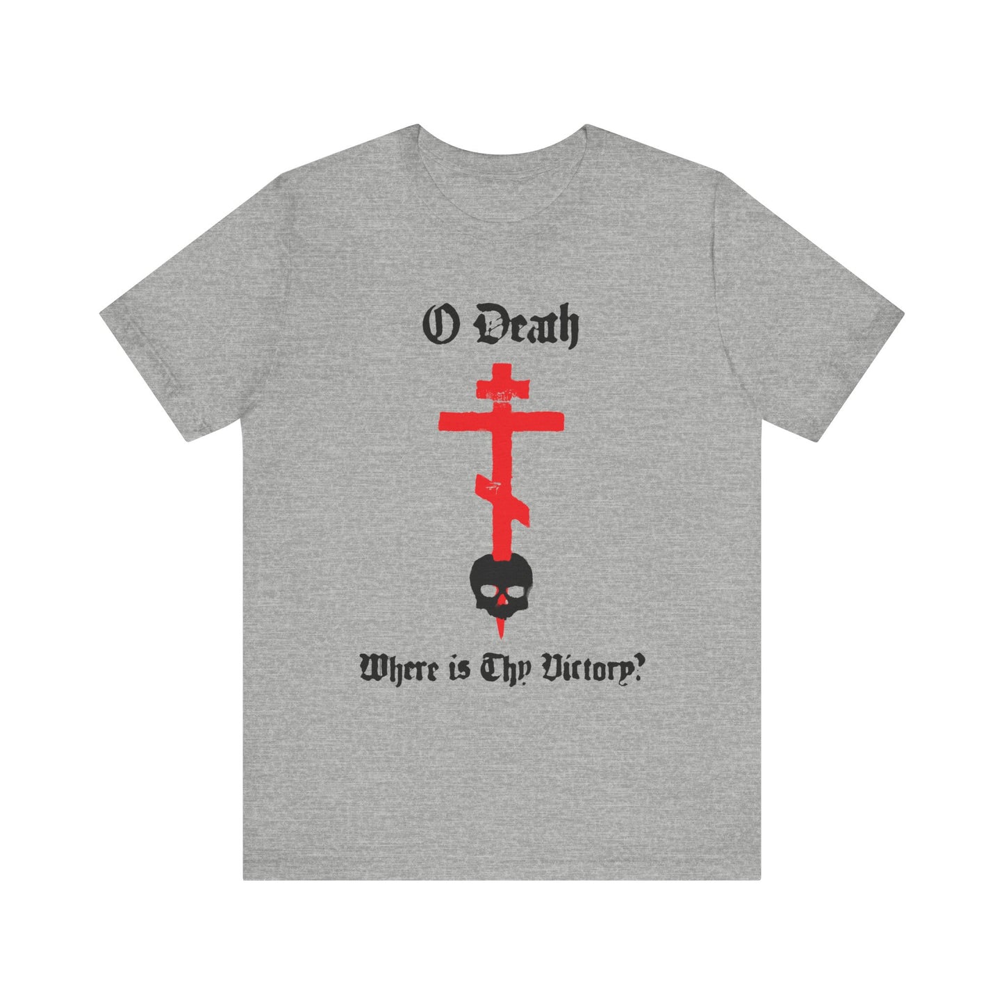 Athletic Heather tee with spraypaint-style cross stabbing a skull and "O Death Where is Thy Victory? 1 Cor 15:55"—a bold Orthodox nod to victory over death. Lightweight cotton, unisex fit.